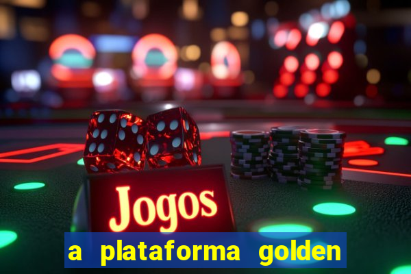 a plataforma golden slots paga mesmo